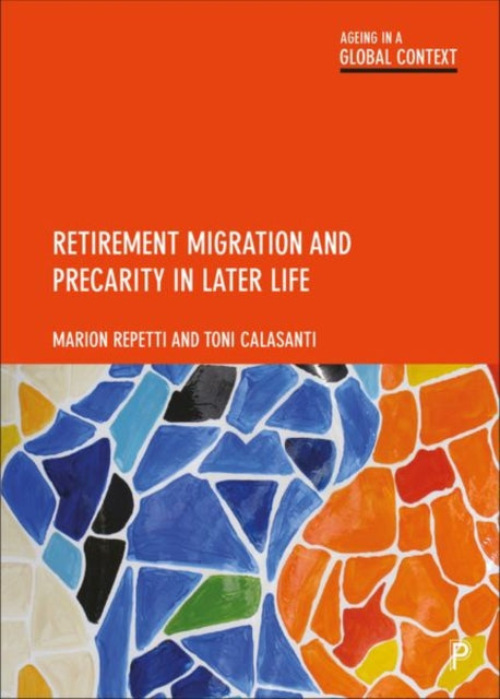 Book cover of: Retirement Migration and Precarity in Later Life. By: Marion Repetti