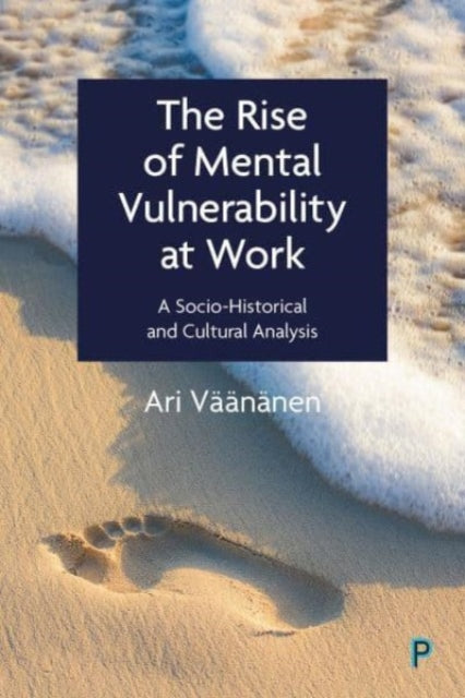 Book cover of: Rise of Mental Vulnerability at Work. By: Ari Väänänen