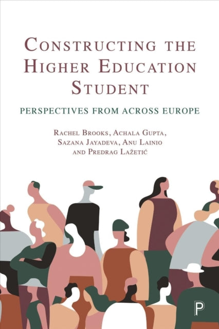 Book cover of: Constructing the Higher Education Student. By: Rachel Brooks