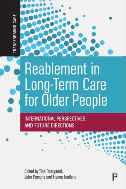 Book cover of: Reablement in Long-Term Care for Older People. By: Tine Rostgaard