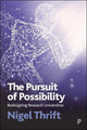 Book cover of: Pursuit of Possibility. By: Nigel Thrift