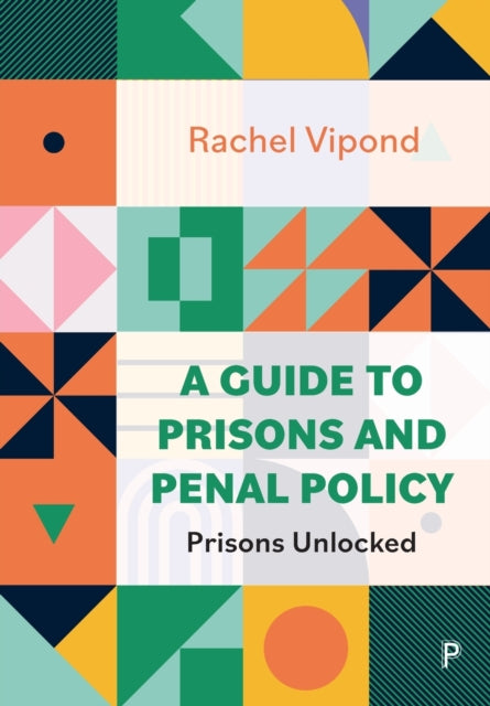 Book cover of: Guide to Prisons and Penal Policy. By: Rachel Vipond