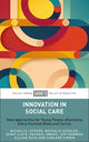 Book cover of: Innovation in Social Care. By: Michelle Lefevre