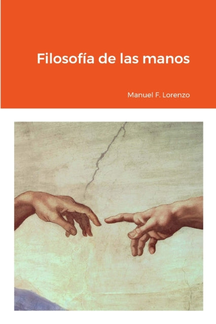 Book cover of: Filosofia de las manos. By: Manuel Fernández Lorenzo