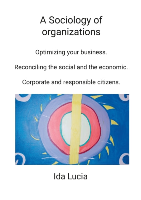Book cover of: Sociology of organizations. By: Ida Lucia