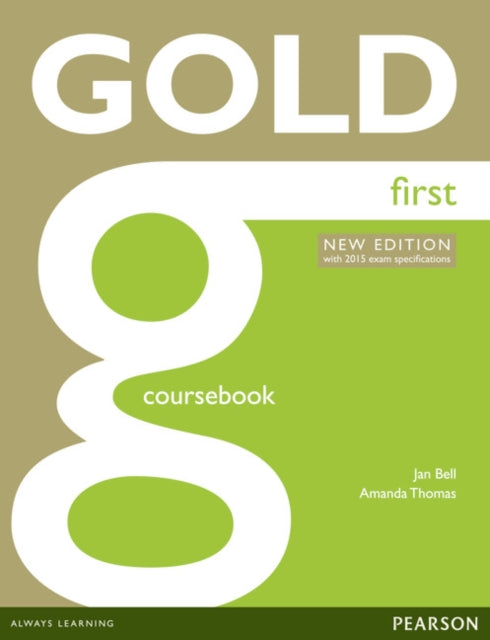 Book cover of: Gold First New Edition Coursebook. By: Jan Bell