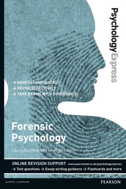 Book cover of: Psychology Express: Forensic Psychology. By: Laura Caulfield