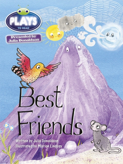 Book cover of: Bug Club Guided Julia Donaldson Plays Year 1 Green Best Friends. By: Julia Donaldson