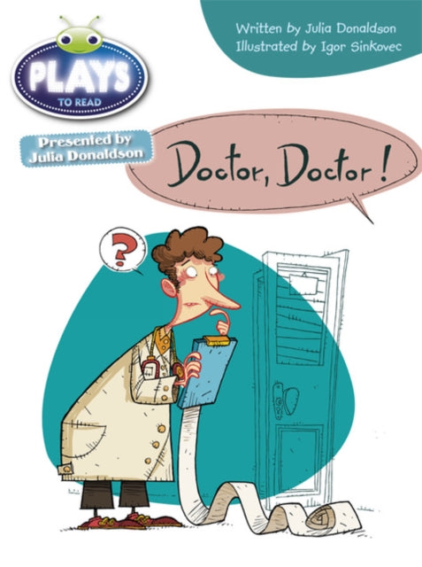 Book cover of: Bug Club Independent Julia Donaldson Play Year Two Purple Doctor Doctor