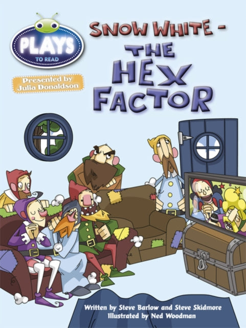 Book cover of: Bug Club Julia Donaldson Plays Gold/2B Snow White - The Hex Factor. By: Steve Skidmore