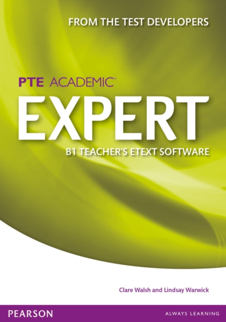 Book cover of: Expert Pearson Test of English Academic B1 eText Teacher's CD-ROM. By: Clare Walsh