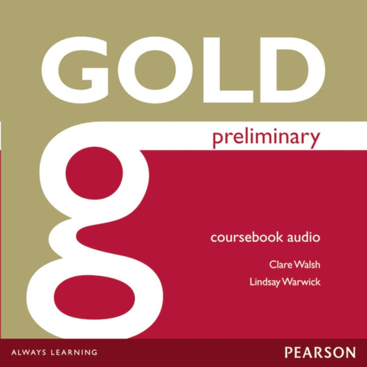 Book cover of: Gold Preliminary Class Audio CDs. By: Walsh,Clare