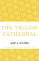 Book cover of: Yellow Cathedral. By: Anita Mason