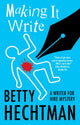 Book cover of: Making It Write. By: Betty Hechtman
