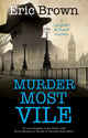 Book cover of: Murder Most Vile. By: Eric Brown