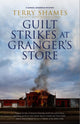 Book cover of: Guilt Strikes at Granger's Store. By: Terry Shames