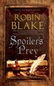 Book cover of: Spoiler’s Prey. By: Robin Blake
