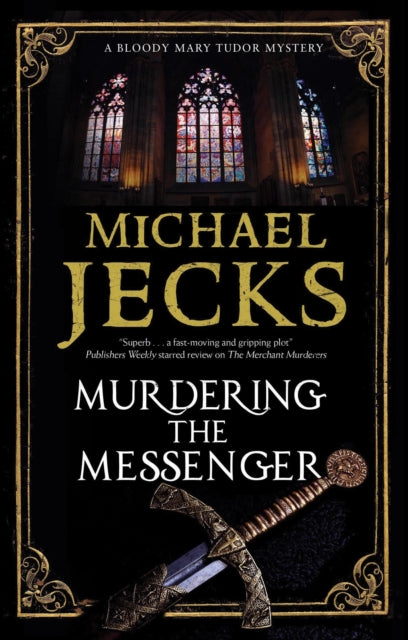 Book cover of: Murdering the Messenger. By: Michael Jecks