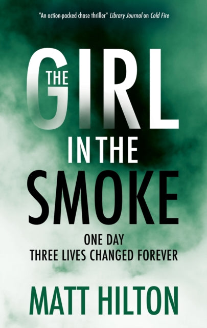 Book cover of: Girl in the Smoke. By: Matt Hilton