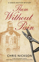 Book cover of: Them Without Pain. By: Chris Nickson