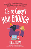 Claire Casey's Had Enough