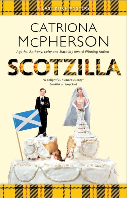 Book cover of: Scotzilla. By: Catriona McPherson