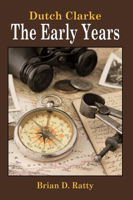 Book cover of: Dutch Clarke - The Early Years