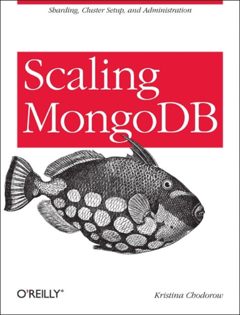 Book cover of: Scaling MongoDB. By: Kristina Chodorow