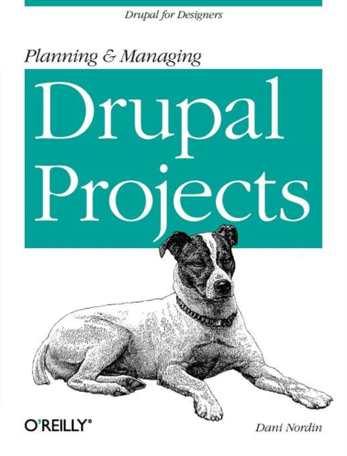 Book cover of: Planning and Managing Drupal Projects. By: Dani Nordin