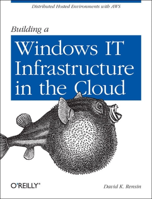Book cover of: Building a Windows IT Infrastructure with AWS