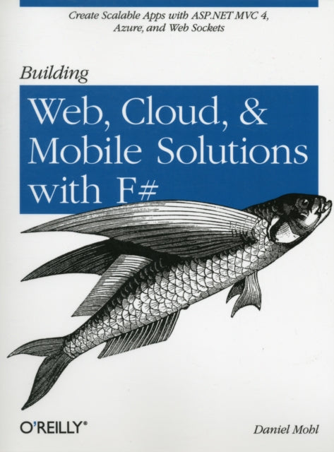 Book cover of: Building Web, Cloud, and Mobile Solutions with F#