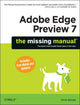Book cover of: Adobe Edge Preview 7: The Missing Manual