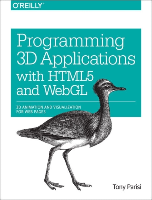 Book cover of: Programming 3D Applications with HTML5 and WebGL