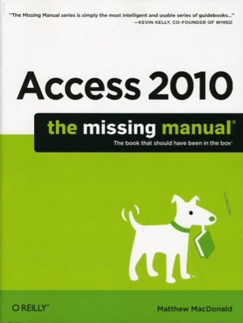 Book cover of: Access 2010: The Missing Manual. By: Matthew MacDonald