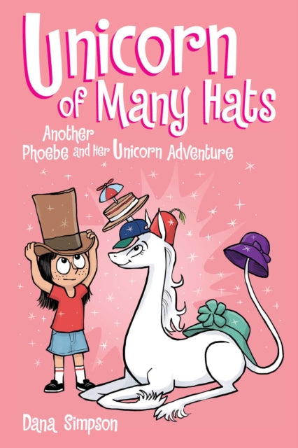 Book cover of: Unicorn of Many Hats. By: Dana Simpson