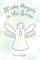 Book cover of: Make Angels in the Snow