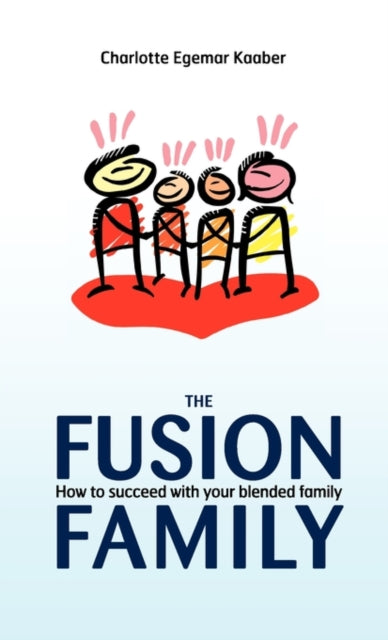 Book cover of: Fusion Family. By: Charlotte Egemar Kaaber