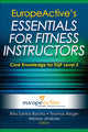Book cover of: EuropeActive's Essentials for Fitness Instructors. By: EuropeActive