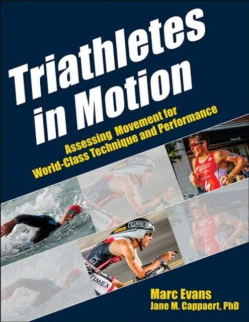Book cover of: Triathletes in Motion. By: Marc Evans