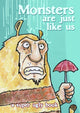 Book cover of: Monsters Are Just Like Us. By: John Williams