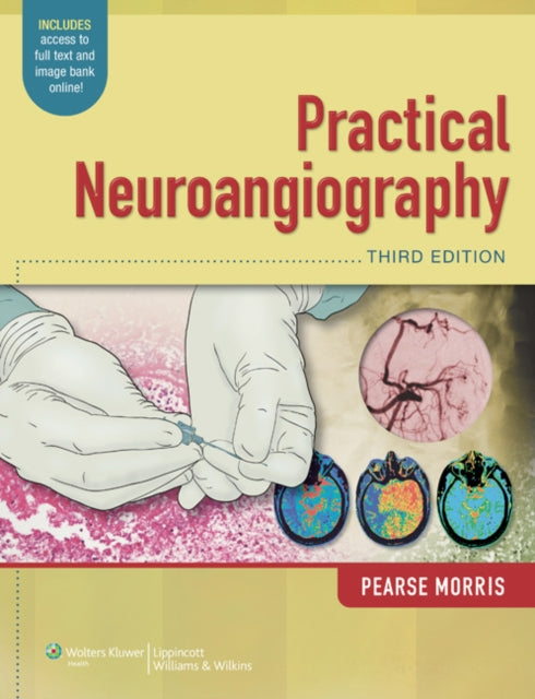 Book cover of: Practical Neuroangiography. By: P. Pearse Morris MB  BCh