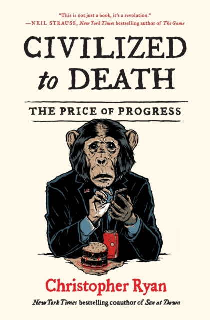 Civilized to Death, The Price of Progress