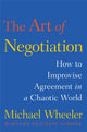 Book cover of: Art of Negotiation. By: Michael Wheeler