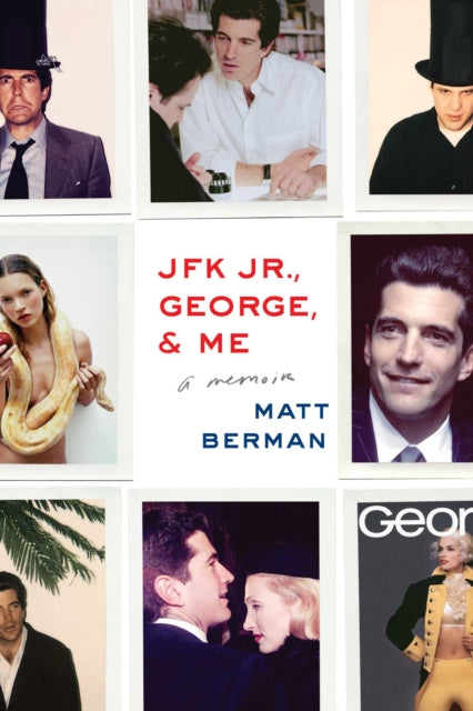 Book cover of: JFK Jr., George, & Me