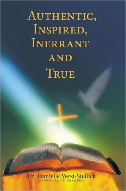 Book cover of: Authentic, Inspired, Inerrant and True