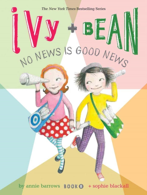 Book cover of: Ivy and Bean No News Is Good News (Book 8)