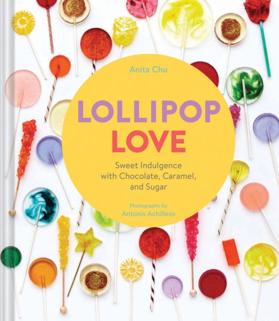 Book cover of: Lollipop Love. By: Anita Chu