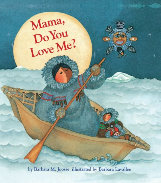 Book cover of: Mama, Do You Love Me?. By: Barbara M. Joosse