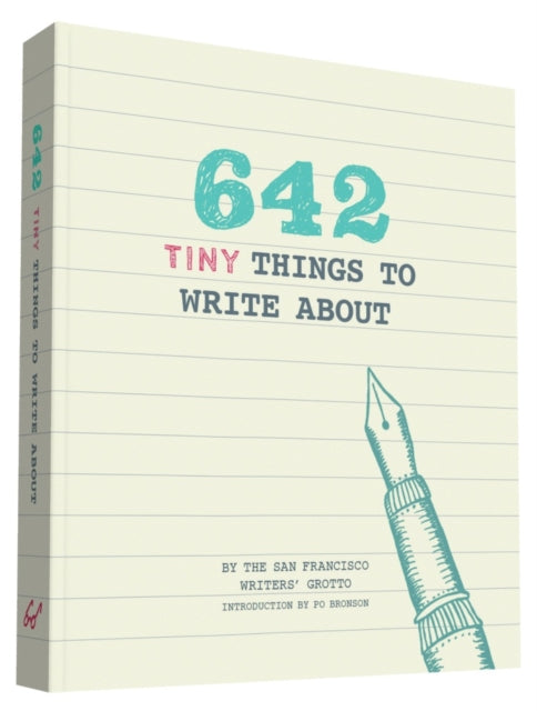 642 Tiny Things to Write About 9781452142173 San Francisco Writers' Grotto