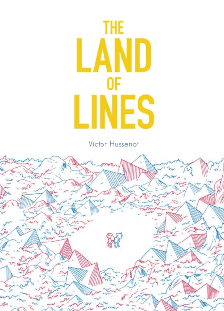 Book cover of: Land of Lines. By: Victor Hussenot